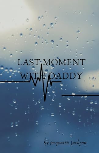 Imagen de archivo de Last moment with daddy a la venta por GreatBookPrices