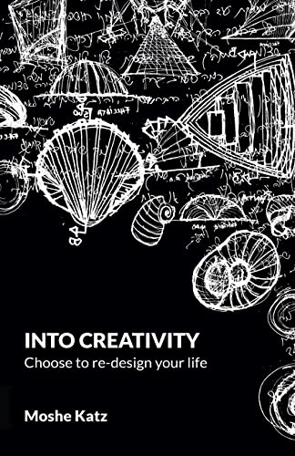 Imagen de archivo de Into Creativity: choose to re-design your life a la venta por WorldofBooks