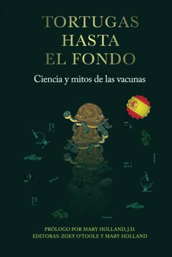 Imagen de archivo de TORTUGAS HASTA EL FONDO: Ciencia y mitos de las vacunas (Spanish Edition) a la venta por Book Deals