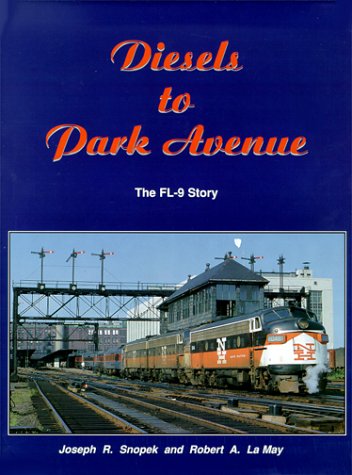 Diesels to Park Avenue: The FL9 Story
