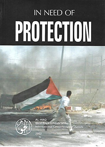 9789657022252: In Need of Protection: An Investigation into Israeli Practices in the Occupied Palestinian Territories during the Intifada, 29 September 2000 to 1 October 2001