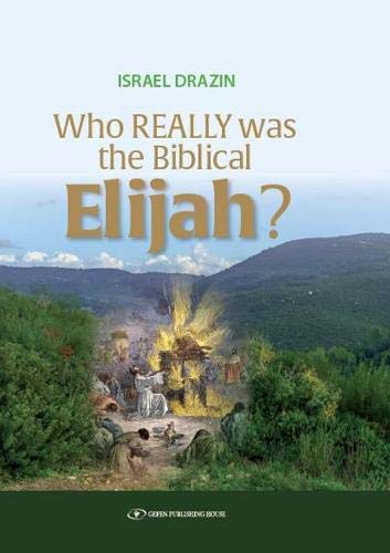 Beispielbild fr Who Really Was the Biblical Elijah? zum Verkauf von Better World Books