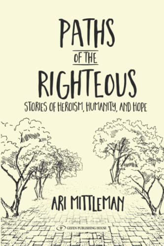 Beispielbild fr Paths of the Righteous: Stories of Heroism, Humanity and Hope zum Verkauf von SecondSale