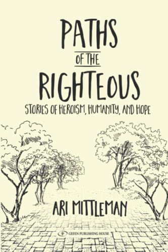 Stock image for Paths of the Righteous: Stories of Heroism, Humanity and Hope for sale by SecondSale