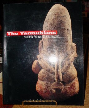 Stock image for The Yarmukians: Neolithic Art from Sha'ar Hagolan for sale by Silent Way Books