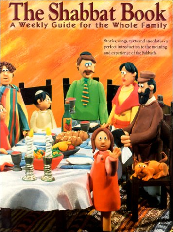 Stock image for The Shabbat Book: A Weekly Guide For The Whole Family for sale by More Than Words