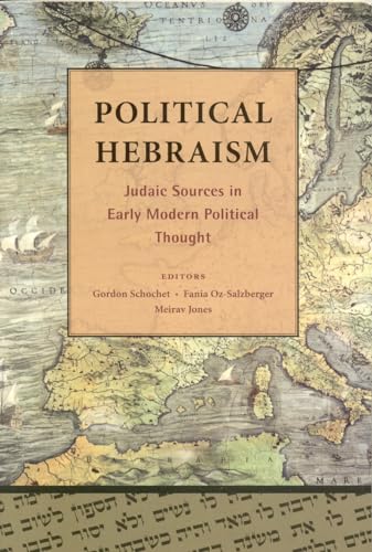 Beispielbild fr Political Hebraism: Judaic Sources in Early Modern Political Thought zum Verkauf von Books Unplugged