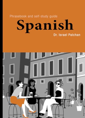 Stock image for Phrasebook and self-study guide Dr. Israel Palchan Spanish: SPANISH Phrasebook: Volume 1 (Iphrasebooks) for sale by Revaluation Books