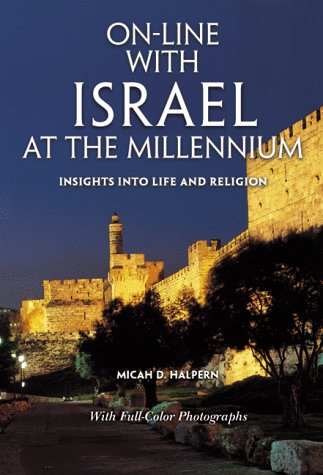 Stock image for On-Line with Israel at the Millenium: Insights Into Life and Religion: Insights Into Life and Religion for sale by ThriftBooks-Dallas