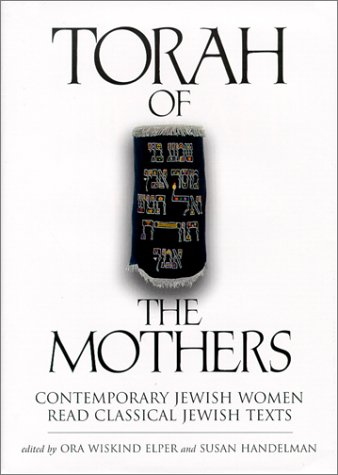 Stock image for Torah of the Mothers : Contemporary Jewish Women Read Classical Jewish Texts for sale by Books of the Smoky Mountains