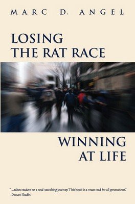 Beispielbild fr Losing the Rat Race, Winning at Life zum Verkauf von Better World Books
