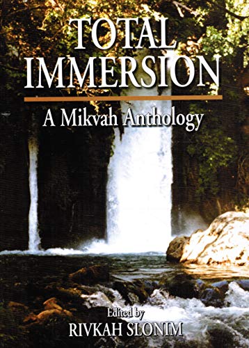 Stock image for Total Immersion: A Mikvah Anthology for sale by BooksRun
