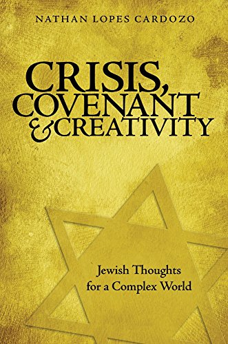 Imagen de archivo de Crisis, Covenant and Creativity: Jewish Thoughts for a Complex World a la venta por SecondSale