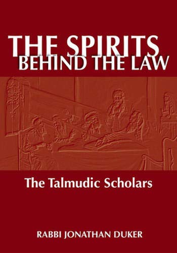 Stock image for The Spirits Behind the Law: The Talmudic Scholars for sale by Wonder Book