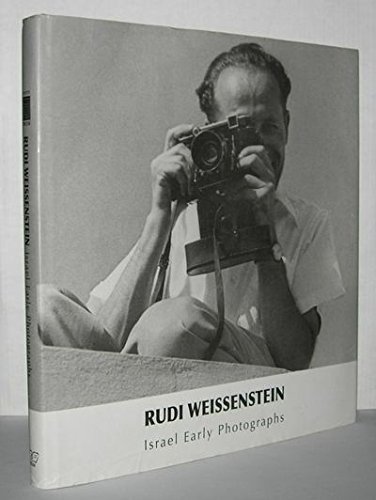 Beispielbild fr Rudi Weissenstein: Israel Early Photographs zum Verkauf von Powell's Bookstores Chicago, ABAA