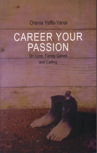 Beispielbild fr Career Your Passion. On Love, Family Genes and Calling zum Verkauf von SecondSale