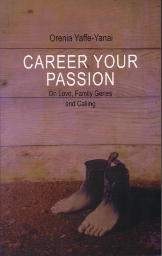9789657141120: Career Your Passion: On Love, Family Genes and Calling