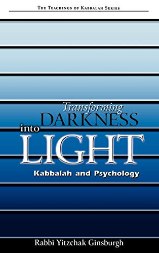 Beispielbild fr Transforming Darkness Into Light Kabbalah and Pyschology 4 Teachings of Kabbalah zum Verkauf von PBShop.store US