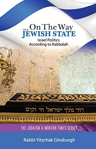 Imagen de archivo de On the Way to a Jewish State: Israel Politics According to Kabbalah a la venta por Save With Sam