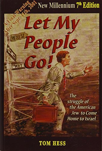Beispielbild fr Let My People Go! The Struggle of the American Jew to Come Home To Israel zum Verkauf von SecondSale