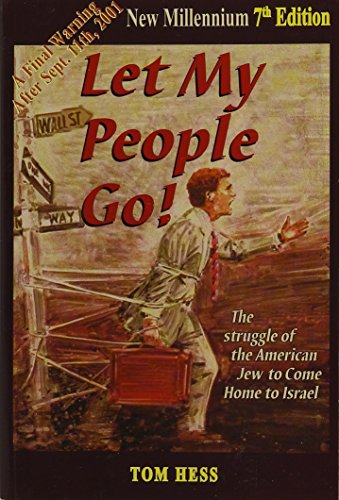 Stock image for Let My People Go! The Struggle of the American Jew to Come Home To Israel for sale by SecondSale