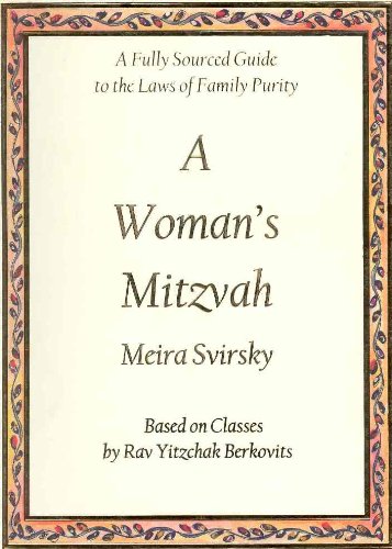 Stock image for A Woman's Mitzvah: A Fully Sourced Guide to the Laws of Family Purity for sale by ThriftBooks-Atlanta