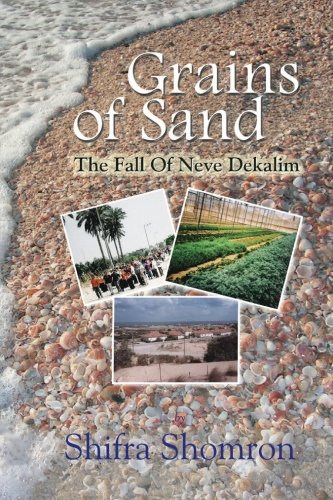 Beispielbild fr Grains of Sand: The Fall of Neve Dekalim zum Verkauf von ThriftBooks-Atlanta