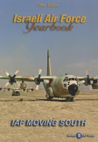 Beispielbild fr Israeli Air Force Yearbook : IAF moving south. zum Verkauf von Kloof Booksellers & Scientia Verlag