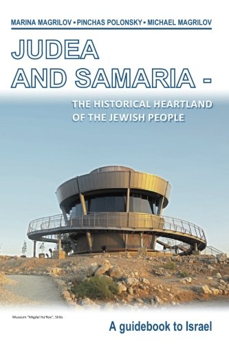 Beispielbild fr JUDEA AND SAMARIA, the historical heartland of the Jewish people: A guidebook to Israel zum Verkauf von HPB-Red