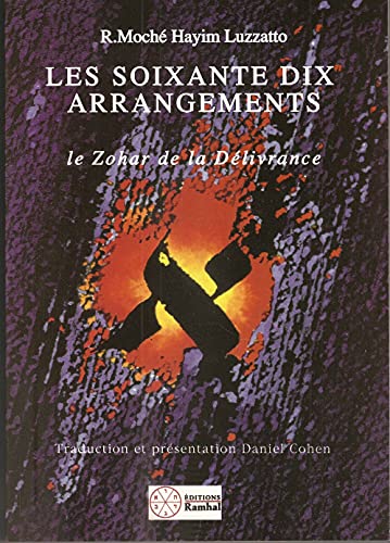 Imagen de archivo de LES SOIXANTE DIX ARRANGEMENTS: LE ZOHAR DE LA DELIVRANCE a la venta por Sifrey Sajet