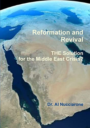 Beispielbild fr Reformation and Revival - THE Solution for the Middle East Crisis? zum Verkauf von Half Price Books Inc.