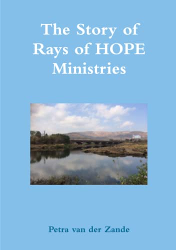 Beispielbild fr The Story of Rays of HOPE Ministries zum Verkauf von PBShop.store US