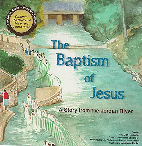 Imagen de archivo de The Baptism of Jesus A Story from the Jordan River a la venta por SecondSale