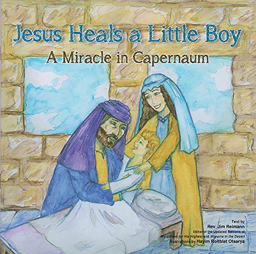 Stock image for Jesus Heals A Little Boy: A Miracle In Capernaum for sale by SecondSale