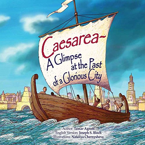 Beispielbild fr Caesarea: A Glimpse At The Past Of The Glorious City zum Verkauf von Red's Corner LLC