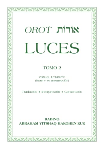 Stock image for Orot Luces: TOMO 2 YiS?RaEL UT?H?IYaT?O (Israel y su resurreccin) ? Traducido  Interpretado  Comentado (Spanish Edition) for sale by GF Books, Inc.