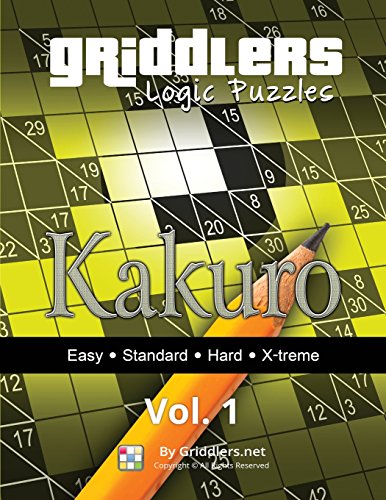 Imagen de archivo de Griddlers Logic Puzzles : Kakuro a la venta por Better World Books