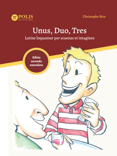 Beispielbild fr Unus, Duo, Tres: Latine loquamur per scaenas et imagines / One, Two, Three: Visual and Sequential Spoken Latin. (Latin Edition) zum Verkauf von GF Books, Inc.