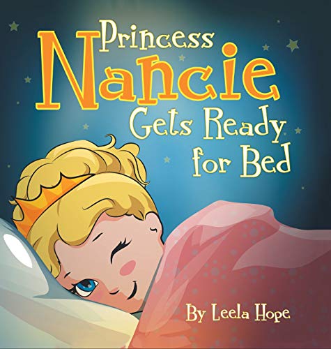 Imagen de archivo de Princess Nancie Gets Ready for Bed: bedtime books for kids a la venta por Russell Books