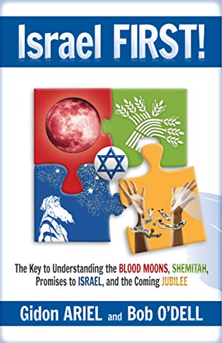 Imagen de archivo de Israel First! : The Key to Understanding the Blood Moons, Shemitah, Promises to Israel, the Coming Jubilee, and How It All Fits Together a la venta por Better World Books