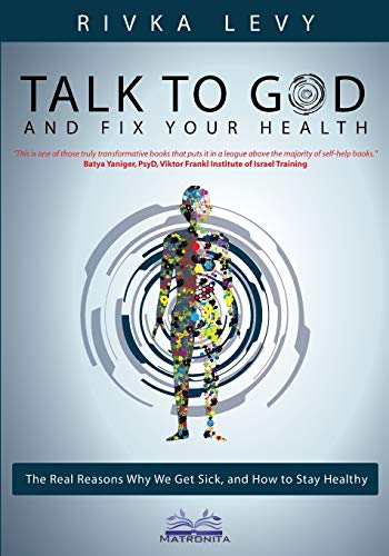 Beispielbild fr Talk to God and Fix Your Health: The Real Reasons Why We Get Sick, and How to Stay Healthy zum Verkauf von BooksRun