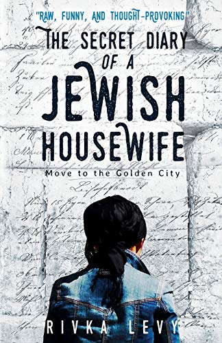 Imagen de archivo de The Secret Diary of a Jewish Housewife: Move to the Golden City a la venta por Russell Books
