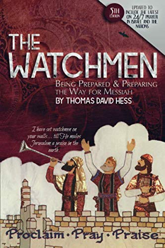 Imagen de archivo de The Watchmen: Being Prepared and Preparing the Way for Messiah a la venta por ThriftBooks-Atlanta