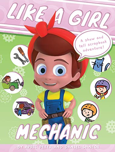Beispielbild fr Like A Girl: Mechanic zum Verkauf von Lucky's Textbooks