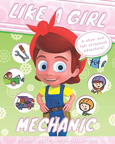 Stock image for Like A Girl: Mechanic for sale by HPB-Ruby
