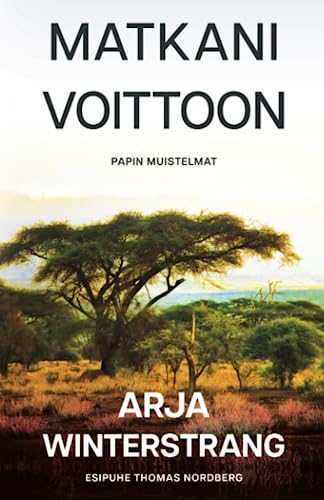 

Matkani voittoon: Papin muistelmat (Finnish Edition)