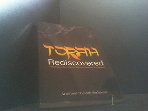 9789659010400: Title: Torah Rediscovered Challenging Centuries of Misint