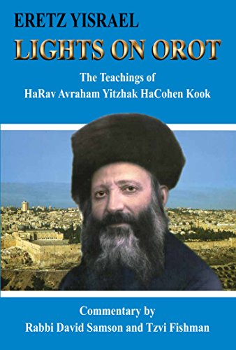 Stock image for Lights on Orot: The Teachings of HaRav Avraham Yitzhak HaCohen Kook for sale by GF Books, Inc.