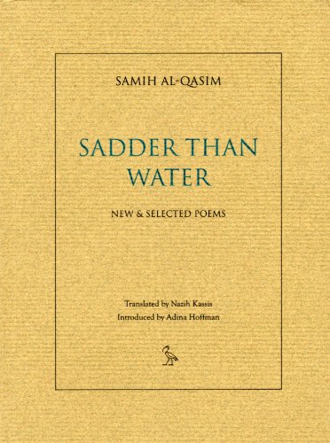 Sadder than Water: New and Selected Poems (9789659012558) by Samih Al-Qasim