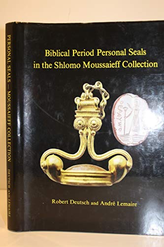 Beispielbild fr Biblical Period Personal Seals in the Shlomo Moussaieff Collection zum Verkauf von Windows Booksellers